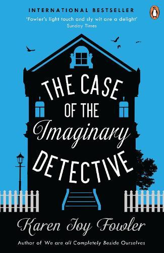 The Case of the Imaginary Detective  by Karen Joy Fowler at Abbey's Bookshop, 