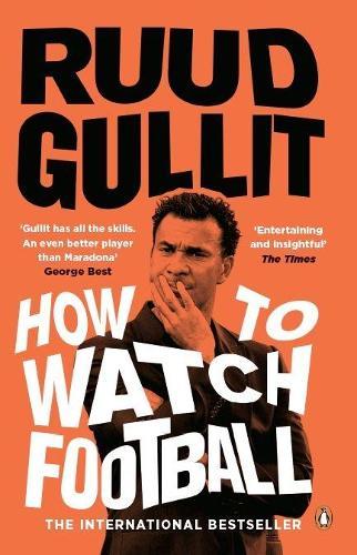 How To Watch Football  by Ruud Gullit at Abbey's Bookshop, 