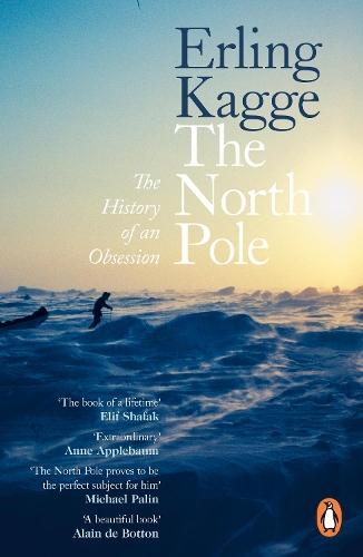 The North Pole: The History of an Obsession  by Erling Kagge at Abbey's Bookshop, 