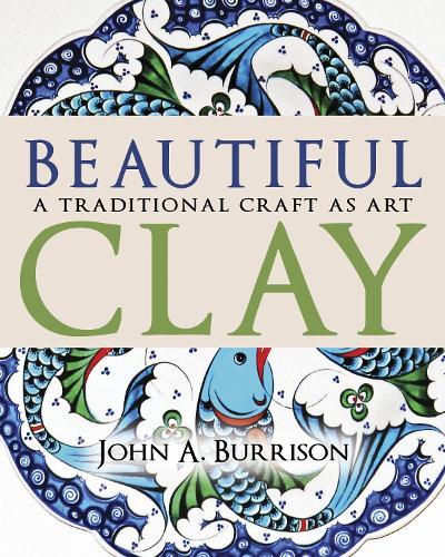 Beautiful Clay: A Traditional Craft As Art