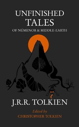 Unfinished Tales of Numenor and Middle Earth  by J. R. R. Tolkien at Abbey's Bookshop, 