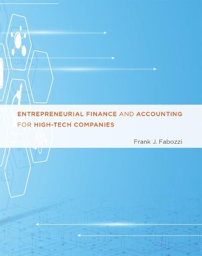 Entrepreneurial Finance and Accounting for High-Tech Companies  by Frank J. Fabozzi at Abbey's Bookshop, 