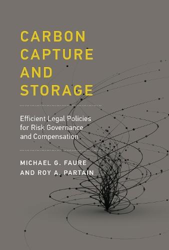 Carbon Capture and Storage: Efficient Legal Policies for Risk Governance and Compensation  by Michael Gebert Faure (Inst Transnational Legal Res) at Abbey's Bookshop, 