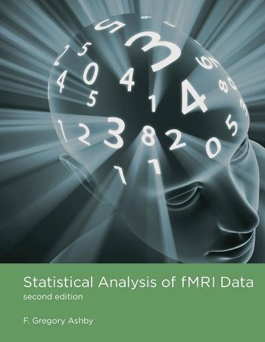 Statistical Analysis of fMRI Data  by F. Gregory Ashby (Professor, University of California, Santa Barbara) at Abbey's Bookshop, 