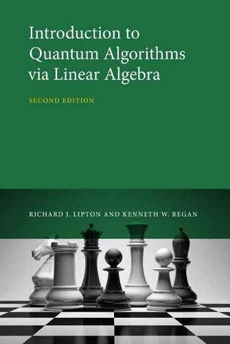 Introduction to Quantum Algorithms via Linear Algebra  by Richard J. Lipton at Abbey's Bookshop, 