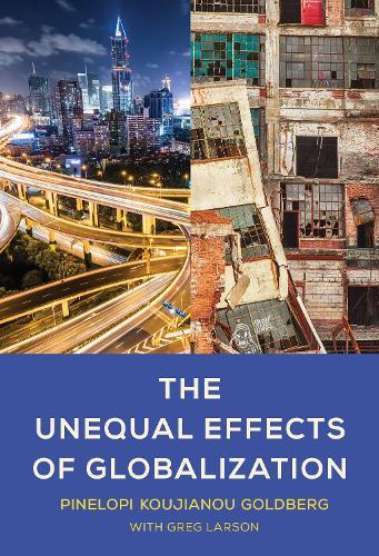 The Unequal Effects of Globalization  by Pinelopi Koujianou Goldberg at Abbey's Bookshop, 