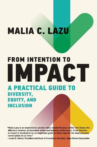 From Intention to Impact: A Practical Guide to Diversity, Equity, and Inclusion  by Malia C. Lazu at Abbey's Bookshop, 