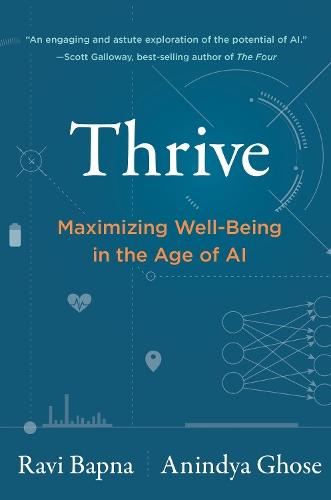 Thrive: Maximizing Well-Being in the Age of AI  by Ravi Bapna at Abbey's Bookshop, 