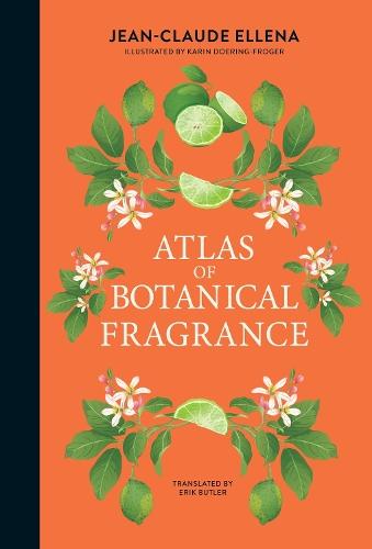 Atlas of Botanical Fragrance  by Jean-Claude Ellena at Abbey's Bookshop, 