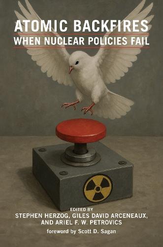 Atomic Backfires: When Nuclear Policies Fail  by Stephen Herzog at Abbey's Bookshop, 