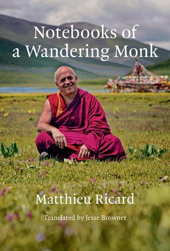 Notebooks of a Wandering Monk  by Matthieu Ricard at Abbey's Bookshop, 