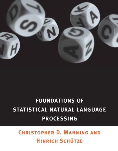 Foundations of Statistical Natural Language Processing  by Christopher Manning (Stanford University) at Abbey's Bookshop, 