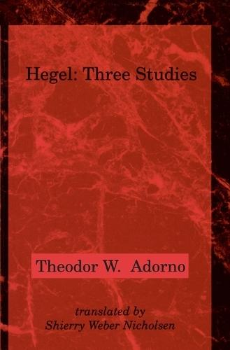 Hegel: Three Studies  by Theodor W. Adorno at Abbey's Bookshop, 