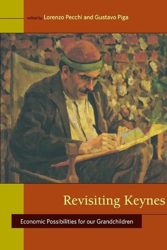 Revisiting Keynes: Economic Possibilities for Our Grandchildren  by Lorenzo Pecchi (Managing Director and Adjunct Professor , University of Rome Tor Vergata) at Abbey's Bookshop, 