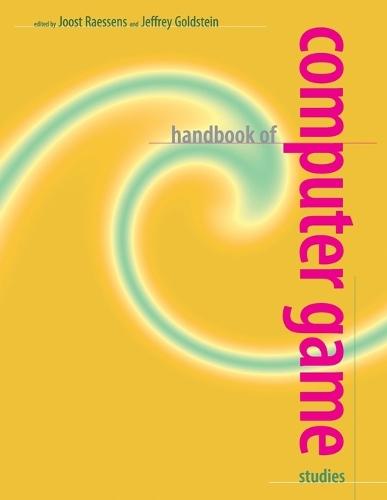 Handbook of Computer Game Studies  by Joost Raessens (Professor of Media Theory, Utrecht University) at Abbey's Bookshop, 