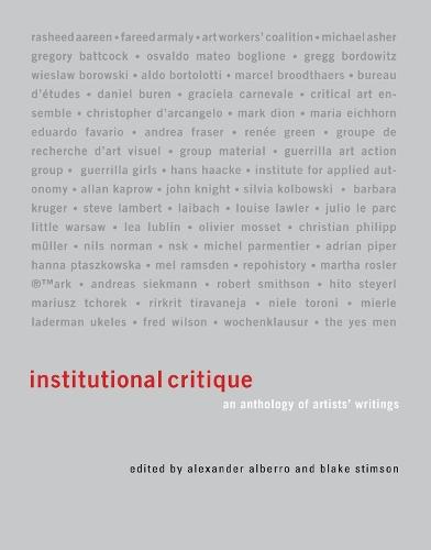 Institutional Critique: An Anthology of Artists' Writings  by Alexander Alberro (Virginia Bloedel Wright Professor of Art History and Department Chair, Barnard College) at Abbey's Bookshop, 