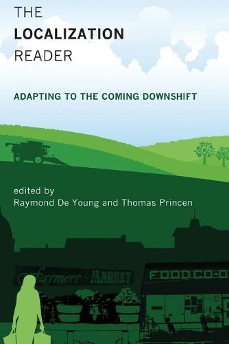 The Localization Reader: Adapting to the Coming Downshift  by Raymond De Young (University of Michigan) at Abbey's Bookshop, 