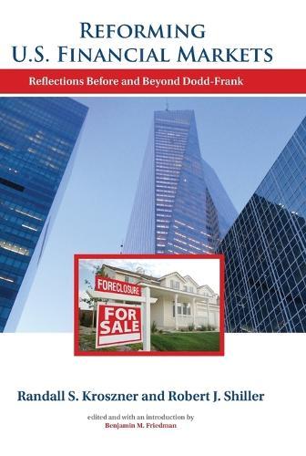 Reforming U.S. Financial Markets: Reflections Before and Beyond Dodd-Frank  by Randall S. Kroszner (Norman R. Bobins Professor of Economics, The University of Chicago) at Abbey's Bookshop, 