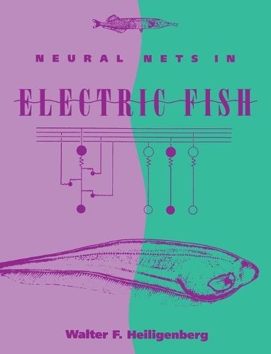 Neural Nets in Electric Fish  by Walter Heiligenberg at Abbey's Bookshop, 