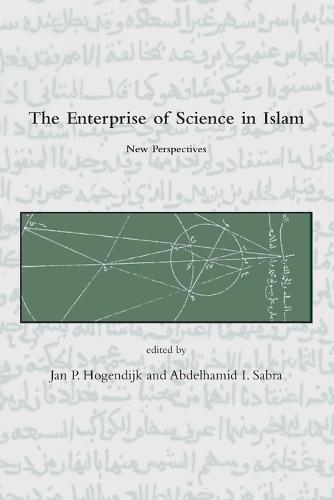 The Enterprise of Science in Islam: New Perspectives  by Jan P. Hogendijk at Abbey's Bookshop, 