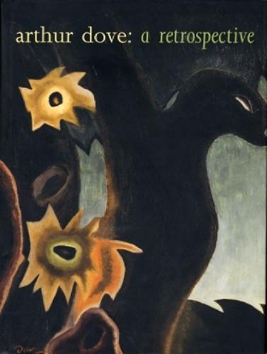 Arthur Dove: A Retrospective  by Debra Bricker Balken at Abbey's Bookshop, 