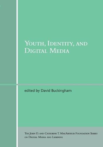 Youth, Identity, and Digital Media  by David Buckingham (vProfessor of Communication and Media Studies, Loughborough University) at Abbey's Bookshop, 
