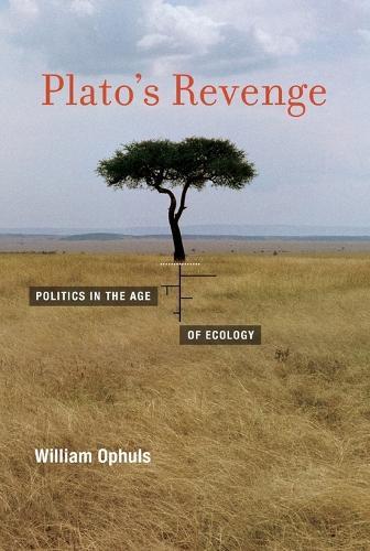 Plato's Revenge: Politics in the Age of Ecology  by William Ophuls at Abbey's Bookshop, 
