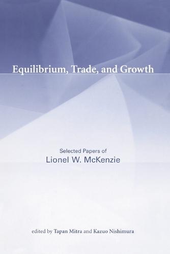 Equilibrium, Trade, and Growth: Selected Papers of Lionel W. McKenzie  by Lionel W. McKenzie at Abbey's Bookshop, 