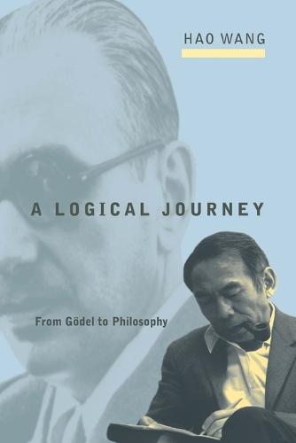 A Logical Journey: From Gödel to Philosophy  by Hao Wang at Abbey's Bookshop, 