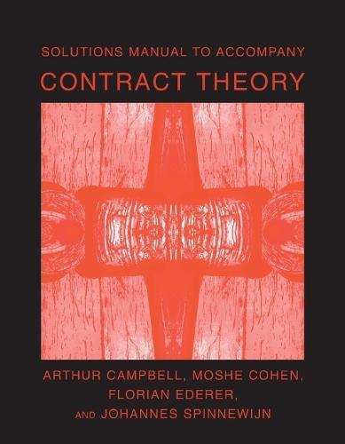 Solutions Manual to Accompany Contract Theory  by Arthur Campbell (Yale University) at Abbey's Bookshop, 