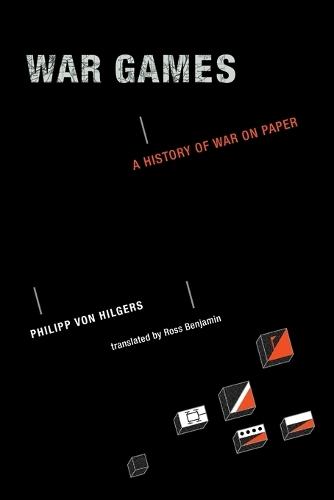 War Games: A History of War on Paper  by Philipp von Hilgers at Abbey's Bookshop, 