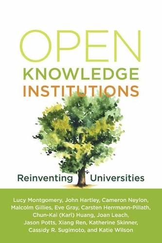 Open Knowledge Institutions: Reinventing Universities  by Lucy Montgomery at Abbey's Bookshop, 