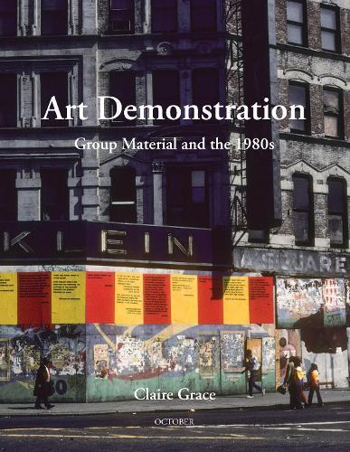 Art Demonstration: Group Material and the 1980s  by Claire Grace at Abbey's Bookshop, 