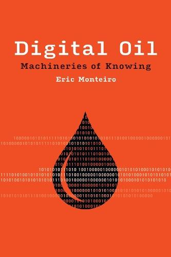 Digital Oil: Machineries of Knowing  by Eric Monteiro at Abbey's Bookshop, 