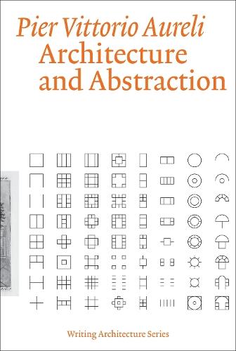 Architecture and Abstraction  by Pier Vittorio Aureli at Abbey's Bookshop, 