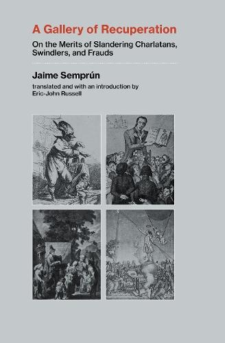 A Gallery of Recuperation: On the Merits of Slandering Charlatans, Swindlers, and Frauds  by Jaime Semprun at Abbey's Bookshop, 