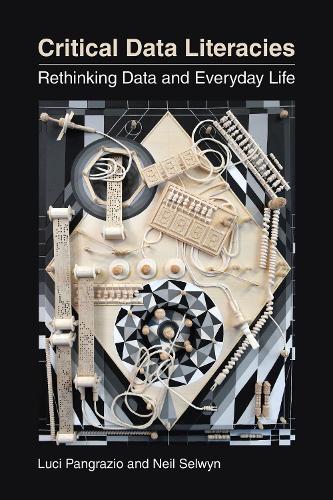 Critical Data Literacies: Rethinking Data and Everyday Life  by Luci Pangrazio at Abbey's Bookshop, 
