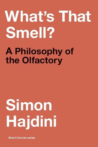 What's That Smell?: A Philosophy of the Olfactory  by Simon Hajdini at Abbey's Bookshop, 