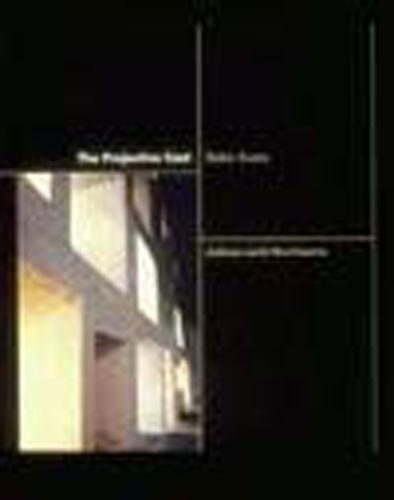 The Projective Cast: Architecture and Its Three Geometries  by Robin Evans at Abbey's Bookshop, 