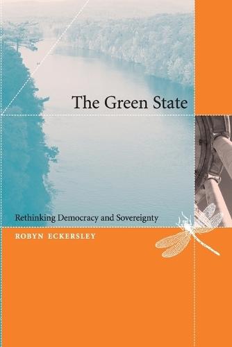 The Green State: Rethinking Democracy and Sovereignty  by Robyn Eckersley at Abbey's Bookshop, 