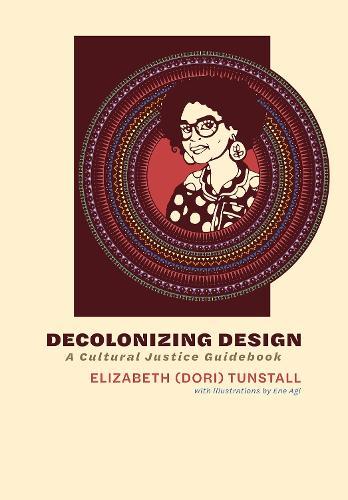 Decolonizing Design: A Cultural Justice Guidebook  by Elizabeth at Abbey's Bookshop, 