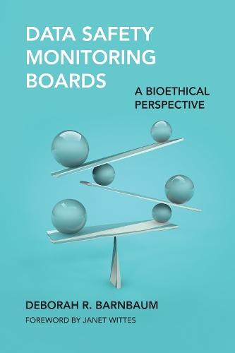 Data Safety Monitoring Boards: A Bioethical Perspective  by Deborah R. Barnbaum at Abbey's Bookshop, 
