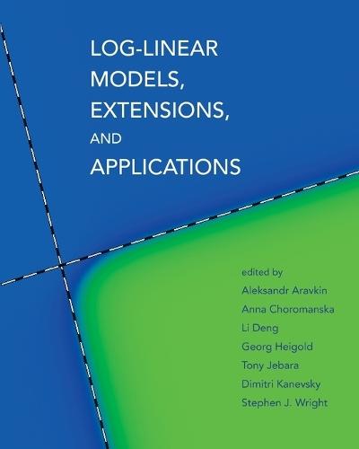 Log-Linear Models, Extensions, and Applications  by Aleksandr Aravkin at Abbey's Bookshop, 