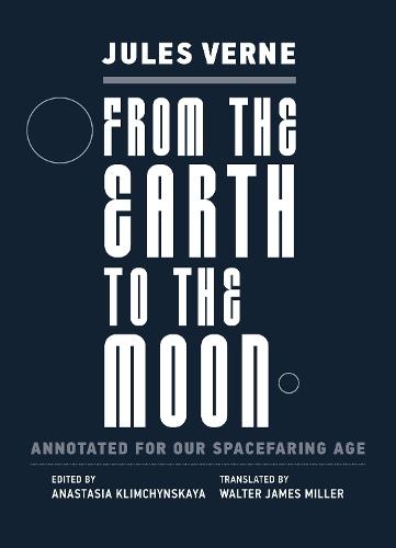 From the Earth to the Moon: Annotated for Our Spacefaring Age  by Jules Verne at Abbey's Bookshop, 