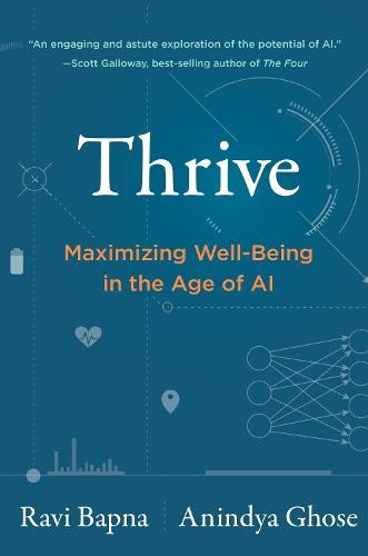 Thrive: Maximizing Well-Being in the Age of AI  by Ravi Bapna at Abbey's Bookshop, 