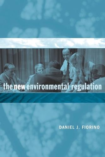 The New Environmental Regulation  by Daniel J. Fiorino (Director, American University) at Abbey's Bookshop, 