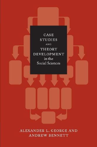 Case Studies and Theory Development in the Social Sciences  by Alexander L. George at Abbey's Bookshop, 