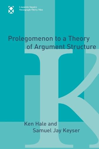Prolegomenon to a Theory of Argument Structure  by Ken Hale at Abbey's Bookshop, 