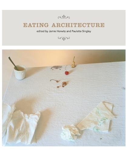 Eating Architecture  by Jamie Horwitz at Abbey's Bookshop, 
