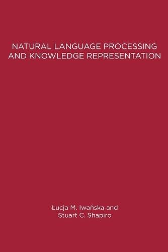 Natural Language Processing and Knowledge Representation: Language for Knowledge and Knowledge for Language  by Lucja Iwanska at Abbey's Bookshop, 